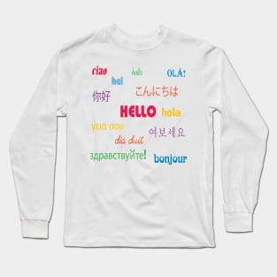 Hello in Many Languages Colorful Long Sleeve T-Shirt